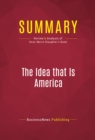 Summary: The Idea that Is America : Review and Analysis of Anne-Marie Slaughter's Book - eBook