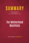 Summary: The Motherhood Manifesto : Review and Analysis of Joan Blades and Kristin Rowe-Finkbeiner's Book - eBook