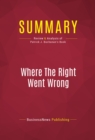 Summary: Where The Right Went Wrong : Review and Analysis of Patrick J. Buchanan's Book - eBook