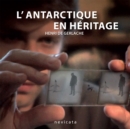 L'Antarctique en heritage - eBook