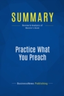 Summary: Practice What You Preach - eBook