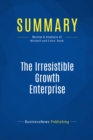 Summary: The Irresistible Growth Enterprise - eBook