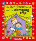 The Fun Street Friends and the Camping Trip : Kids Books - eBook