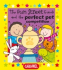 The Fun Street Friends and the Perfect Pet Competition : Kids Books - eBook