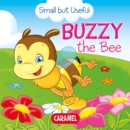 Buzzy the Bee : Small Animals Explained to Children - eBook