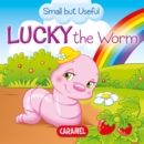 Lucky the Worm : Small Animals Explained to Children - eBook