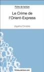 Le Crime de l'Orient-Express d'Agatha Christie (Fiche de lecture) : Analyse complete de l'oeuvre - eBook