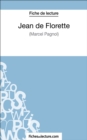 Jean de Florette de Marcel Pagnol (Fiche de lecture) : Analyse complete de l'oeuvre - eBook
