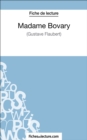 Madame Bovary - Gustave Flaubert (Fiche de lecture) : Analyse complete de l'oeuvre - eBook