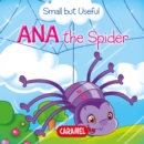 Ana the Spider : Small Animals Explained to Children - eBook
