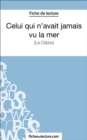 Celui qui n'avait jamais vu la mer : Analyse complete de l'oeuvre - eBook