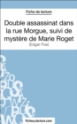 Double assassinat dans la rue Morgue, suivi du mystere de Marie Roget : Analyse complete de l'oeuvre - eBook