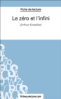 Le zero et l'infini : Analyse complete de l'oeuvre - eBook