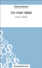 Un mari ideal : Analyse complete de l'oeuvre - eBook
