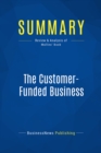 Summary: The Customer-Funded Business - eBook