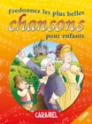 Fredonnez Frere Jacques et les plus belles chansons pour enfants : Comptines (Illustrations + Partitions) - eBook