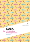 Cuba : La revolution transgressee - eBook