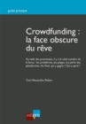 Crowdfunding : la face obscure du reve - eBook