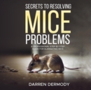 Secrets to Resolving Mice Problems - eBook