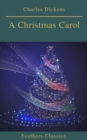 A Christmas Carol (Feathers Classics) - eBook