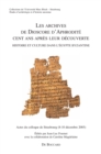 Les archives de Dioscore d'Aphrodite cent ans apres leur decouverte. Histoire et culture dans l'Egypte byzantine - eBook
