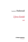A force d'amitie - eBook