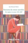 Panorama du roman australien : Des origines a nos jours 1831-2007 - eBook
