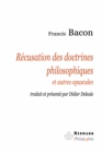 Recusation des doctrines philosophiques : Et autres opuscules - eBook
