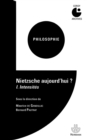 Nietzsche aujourd'hui ? Volume 1 : Intensites : Colloque de Cerisy (1972-07) - eBook