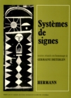 Systemes de signes : Textes inedits en hommage a Germaine Dieterlen - eBook