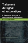 Traitement du signal et automatique, Volume 1 : Traitement du signal et asservissements analogiques - eBook