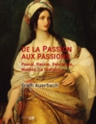 De la Passion aux passions : Pascal, Racine, Descartes, Moliere, La Fontaine... - eBook