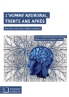 L'Homme neuronal, trente ans apres : Dialogue aves Jean-Pierre Changeux - eBook