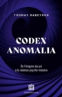 Codex Anomalia : De l'enigme du psi a la relation psyche-matiere - eBook