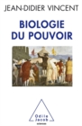 Biologie du pouvoir - eBook