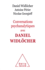 Conversations psychanalytiques avec Daniel Widlocher - eBook
