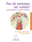 Pas de panique au volant ! : Autotherapie et realite virtuelle - eBook