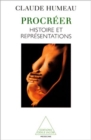 Procreer : Histoire et representations - eBook