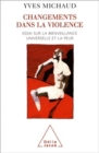 Changements dans la violence : Essai sur la bienveillance universelle et la peur - eBook