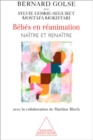 Bebes en reanimation : Naitre et renaitre (avec la collaboration de Martine Bloch) - eBook