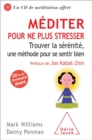 Mediter pour ne plus stresser : Trouver la serenite, une methode pour se sentir bien - eBook