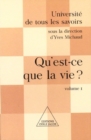 Qu'est-ce que la vie ? : (Volume 1) - eBook