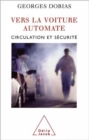 Vers la voiture automate : Circulation et securite - eBook