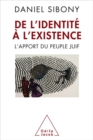 De l'identite a l'existence : L'apport du peuple juif - eBook