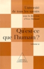 Qu'est-ce que l'humain ? : (Volume 2) - eBook