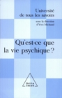 Qu'est-ce que la vie psychique ? : (Volume 7) - eBook