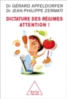 Dictature des regimes. Attention ! - eBook