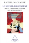 Le Nouvel Inconscient : Freud, le Christophe Colomb des neurosciences - eBook