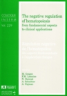Negative Regulation of Hematopoiesis : From Fundamental Aspects to Clinical Applications - Book