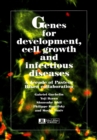 Genes for Development, Cell Growth & Infectious Diseases : A Decade of Pasteur Riken Collaboration - Book